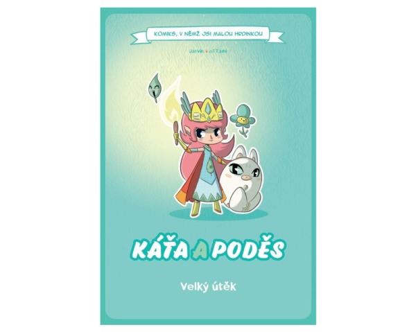 Komiks, v němž jsi malou hrdinkou - Káťa a poděs - Velký útěk