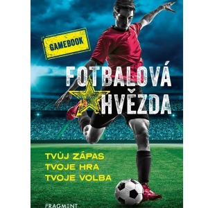 Fotbalová hvězda - gamebook